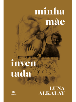 Minha Mãe Inventada