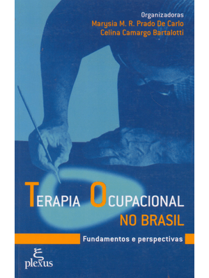 Terapia Ocupacional no Brasil: Fundamentos e Perspectivas