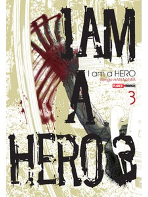 I Am a Hero Vol. 3