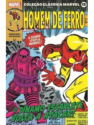 Coleção Clássica Marvel Vol. 13 - Homem de Ferro Vol. 2