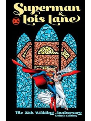 Superman e Lois Lane : Aniversario de 25 Anos de Casamento - Edicao Especial (Dc Deluxe)