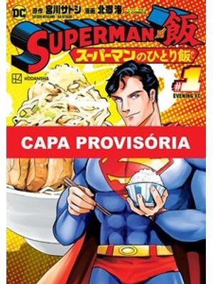 Superman Vs Comida - as Refeições do Homem de Aço 01