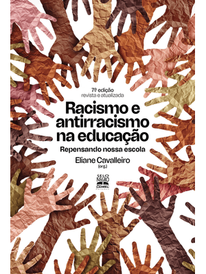 Racismo e Antirracismo na Educação: Repensando Nossa Escola
