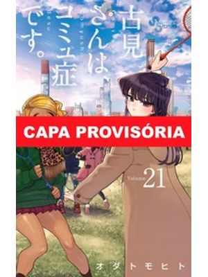 Komi Não Consegue Se Comunicar Vol. 21