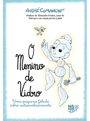 O Menino de Vidro - Uma Pequena Fábula sobre Autoconhecimento