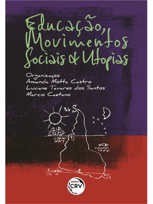 Educação, Movimentos Sociais e Utopias
