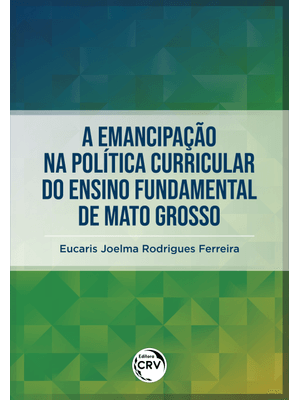 A Emancipação na Política Curricular do Ensino Fundamental de Mato Grosso