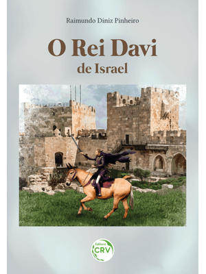 O Rei Davi de Israel