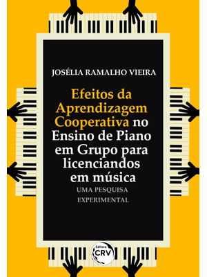 Efeitos da Aprendizagem Cooperativa no Ensino de Piano em Grupo para Licenciandos em Música: Uma Pes