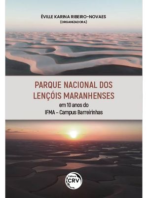 Parque Nacional dos Lençóis Maranhenses em 10 Anos do Ifma – Campus Barreirinhas