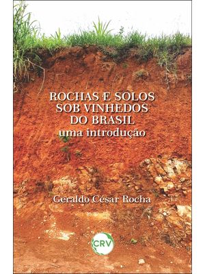 Rochas e Solos sob Vinhedos do Brasil: Uma Introdução