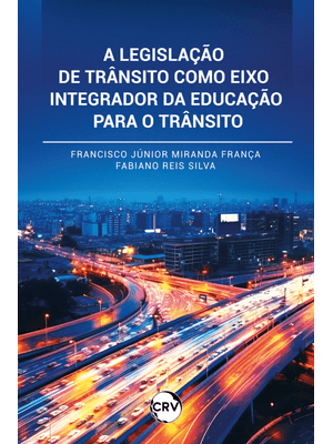 A Legislação de Trânsito Como Eixo Integrador da Educação para o Trânsito