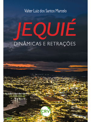 Jequié: Dinâmicas e Retrações