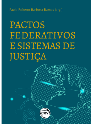 Pactos Federativos e Sistemas de Justiça