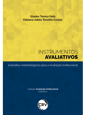 Instrumentos Avaliativos: Subsídios Metodológicos para a Avaliação Institucional