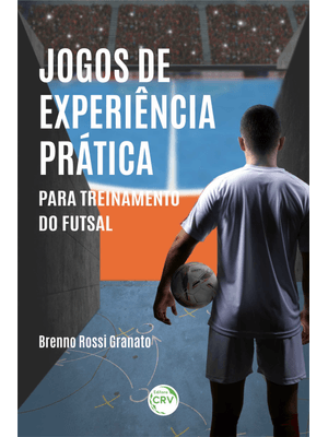 Jogos de Experiência Prática para Treinamento do Futsal