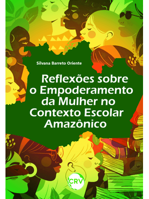 Reflexões sobre o Empoderamento da Mulher no Contexto Escolar Amazônico