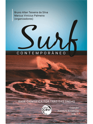 Surf Contemporâneo: Base Científica por Trás das Ondas Coleção Aventura & Ciência - Volume 1