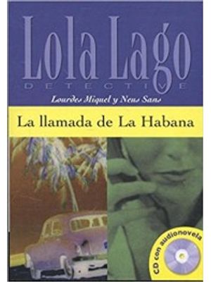 Lola Lago Detective - La Llamada de La Habana Con Cd