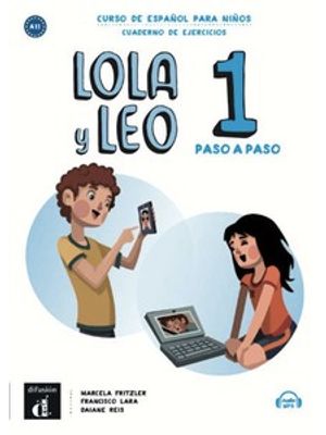 Lola Y Leo 1: Paso a Paso - Cuaderno de Ejercicios