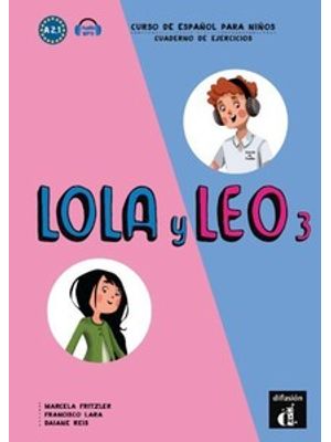 Lola Y Leo 3: Cuaderno de Ejercicios