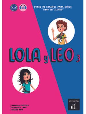 Lola Y Leo 3: Libro Del Alumno