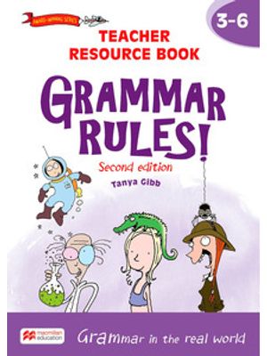 Grammar Rules! 3-6: Teacher Resource Book