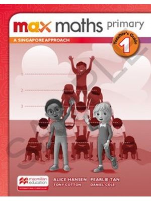 Max Maths Primary 1: a Singapore Approach - Teacher''s Guide