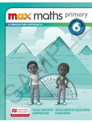 Max Maths Primary 6: a Singapore Approach - Teacher''s Guide
