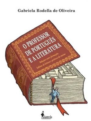 O Professor de Português e a Literatura: Relações Entre Formação, Hábitos de Leitura e Práticas de e