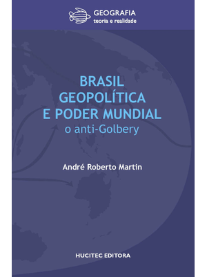 Brasil, Geopolítica e Poder Mundial: o Anti-Golbery
