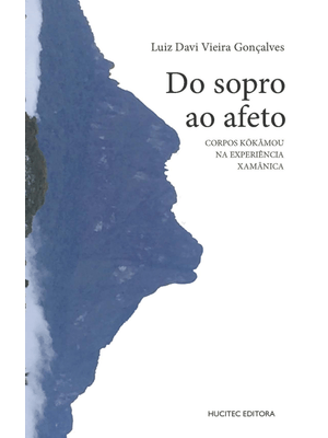 Do Sopro Ao Afeto: Corpos Kõkãmou na Experiência Xamânica