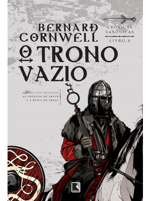 O Trono Vazio (Vol. 8 Crônicas Saxônicas)