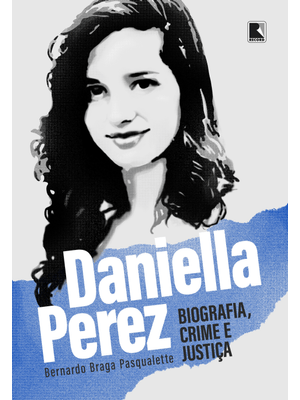 Daniella Perez: Biografia, Crime e Justiça