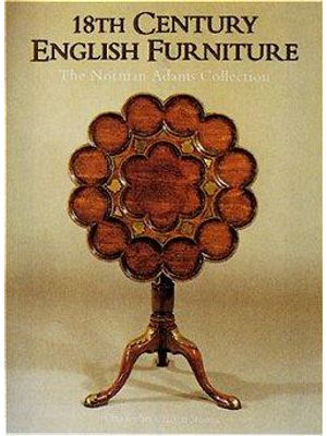 18Th Century English Forniture - The Norman Adams Collections