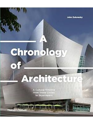 A Chronology of Architecture - a Cultural Timeline From Stone Circles To Skyscrapers
