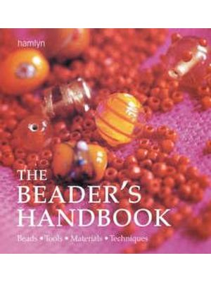 Beader´S Handbook, The - Beads - Tools - Materials - Techniques