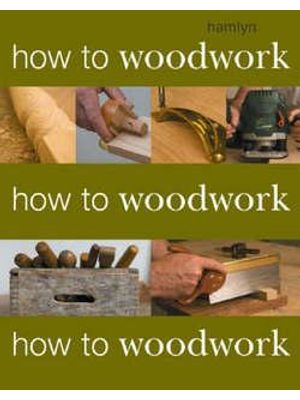 How To Woodwork