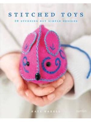 Stitched Toys - 20 Stunning But Simple Designs