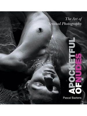 A Pocketful of Nudes - The Art of Sensual Photography
