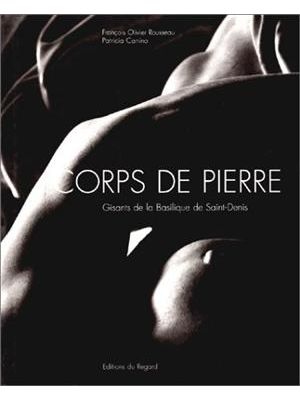 Corps de Pierre - Gisants de La Basilique de Saint-Denis
