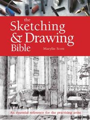Sketching & Drawing Bible, The
