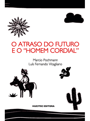 O Atraso do Futuro e o “Homem Cordial”