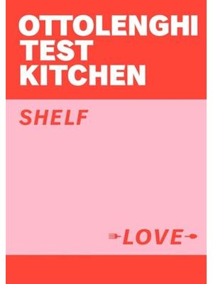 Ottolenghi Test Kitchen: Shelf Love