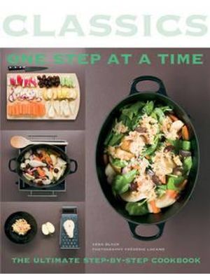 Classics - One Step At a Time - The Ultimate Step-By-Step Cookbook