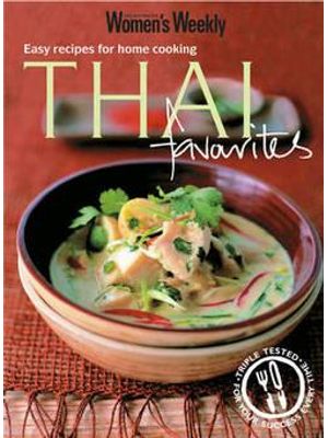 Thai Favourites - Easy Recipes For Home Cooking