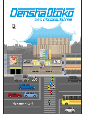 Densha Otoko - o Homem do Trem