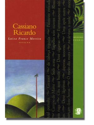 Melhores Poemas Cassiano Ricardo: Seleção e Prefácio: Luiza Franco Moreira