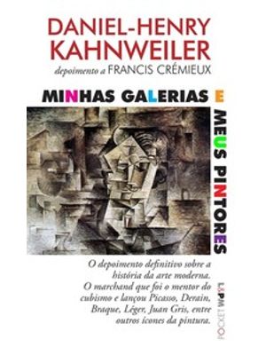 Minhas Galerias e Meus Pintores: Depoimento a Francis Crémieux