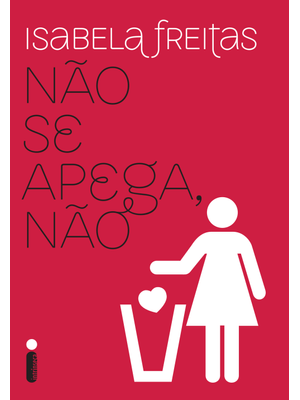 Não Se Apega, Não
